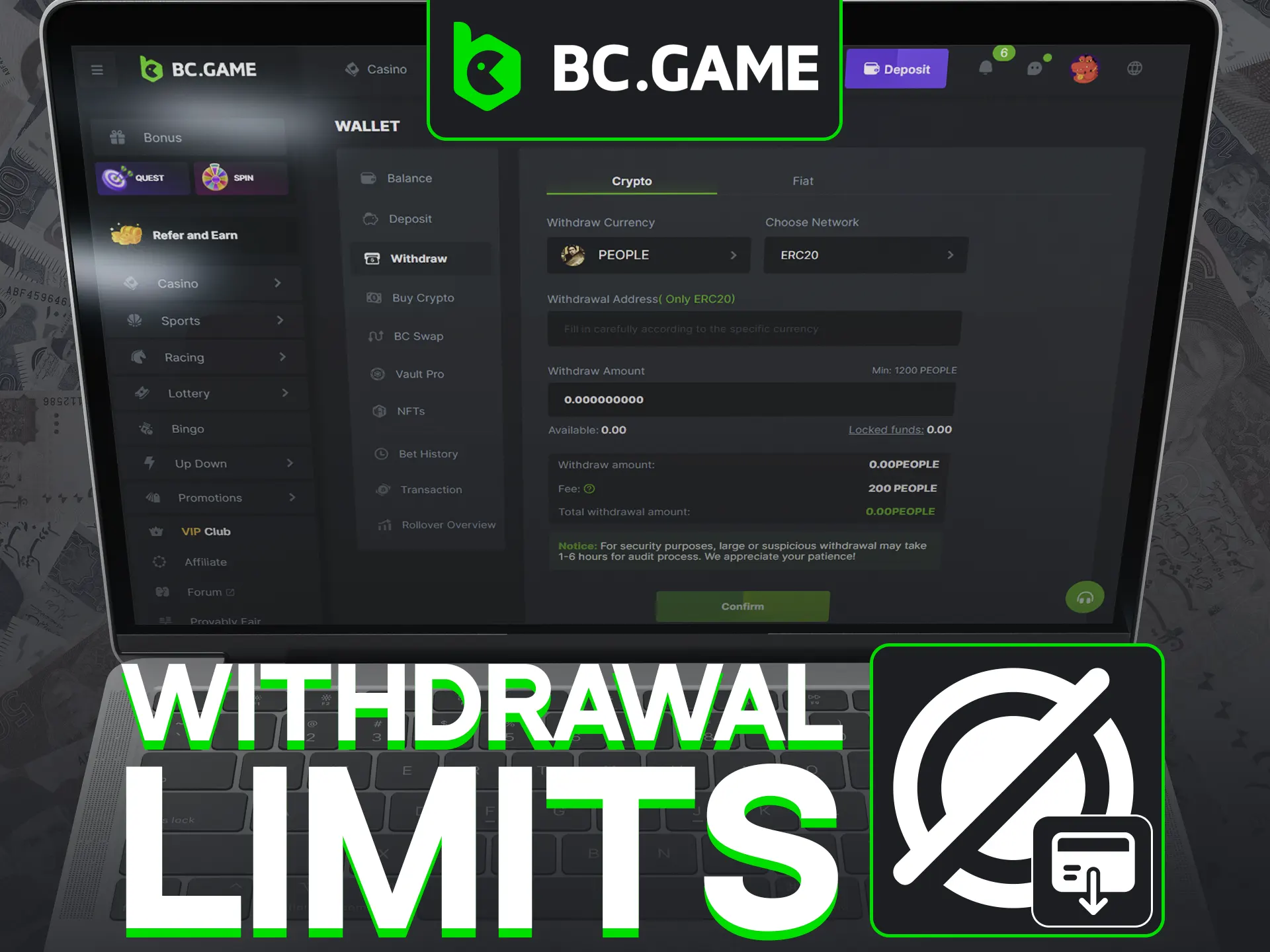 At BC Game there is no any limits for your withdrawals.